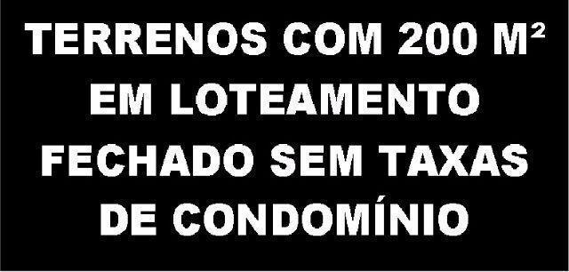 Terrenos com 200 m² em loteamento fechado